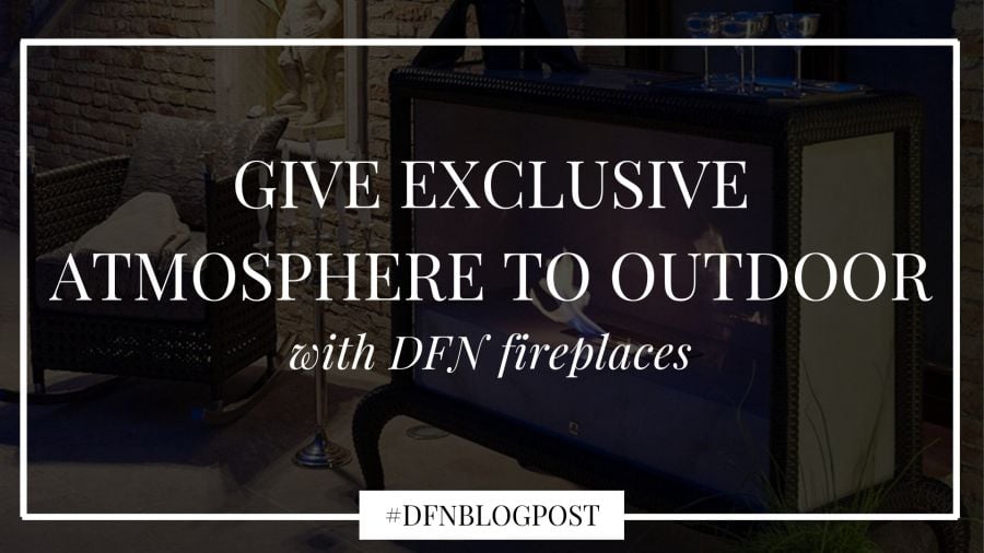 Give-exclusive-atmosphere-outdoor-DFN-fireplaces-2